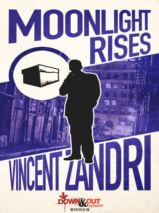 Title details for Moonlight Rises by Vincent Zandri - Available
